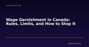 Wage Garnishment in Canada: Rules, Limits, and How to Stop It