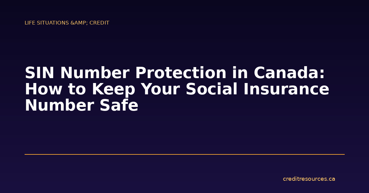 SIN Number Protection in Canada: How to Keep Your Social Insurance Number Safe