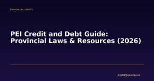PEI Credit and Debt Guide: Provincial Laws & Resources (2026)