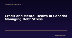 Credit and Mental Health in Canada: Managing Debt Stress