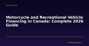 Motorcycle and Recreational Vehicle Financing in Canada: Complete 2026 Guide