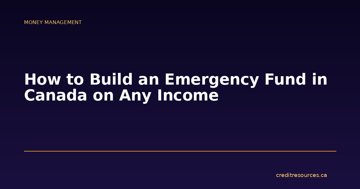 How to Build an Emergency Fund in Canada on Any Income