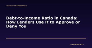 Debt-to-Income Ratio in Canada: How Lenders Use It to Approve or Deny You
