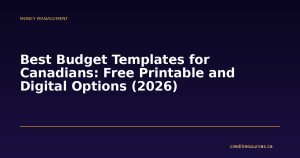 Best Budget Templates for Canadians: Free Printable and Digital Options (2026)