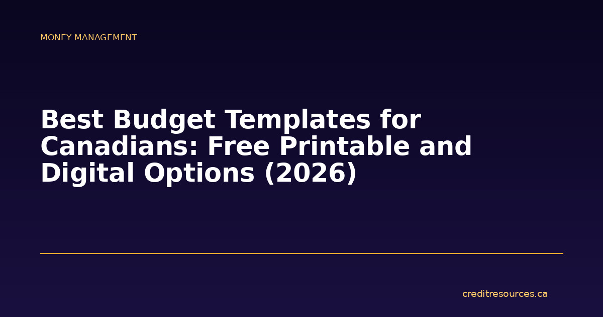 Best Budget Templates for Canadians: Free Printable and Digital Options (2026)