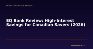 EQ Bank Review: High-Interest Savings for Canadian Savers (2026)