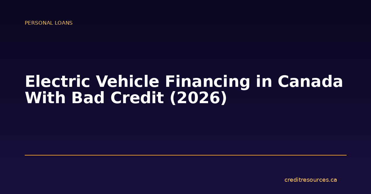 Electric Vehicle Financing in Canada With Bad Credit (2026)