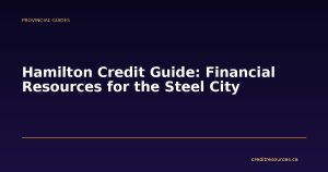 Hamilton Credit Guide: Financial Resources for the Steel City