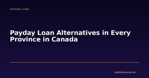 Payday Loan Alternatives in Every Province in Canada