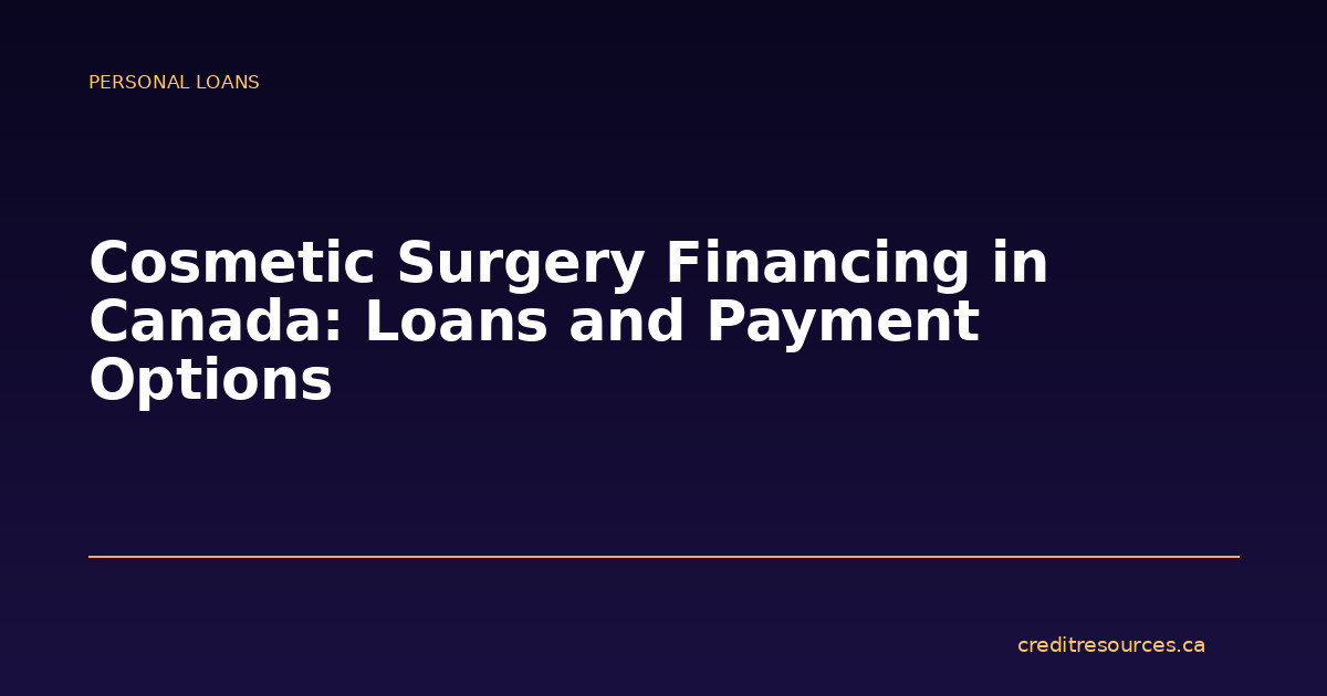 Cosmetic Surgery Financing in Canada: Loans and Payment Options