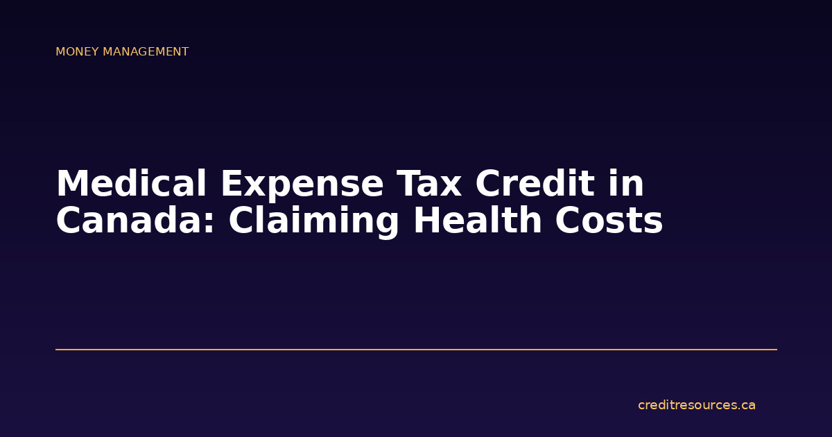 Medical Expense Tax Credit in Canada: Claiming Health Costs