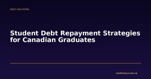 Student Debt Repayment Strategies for Canadian Graduates