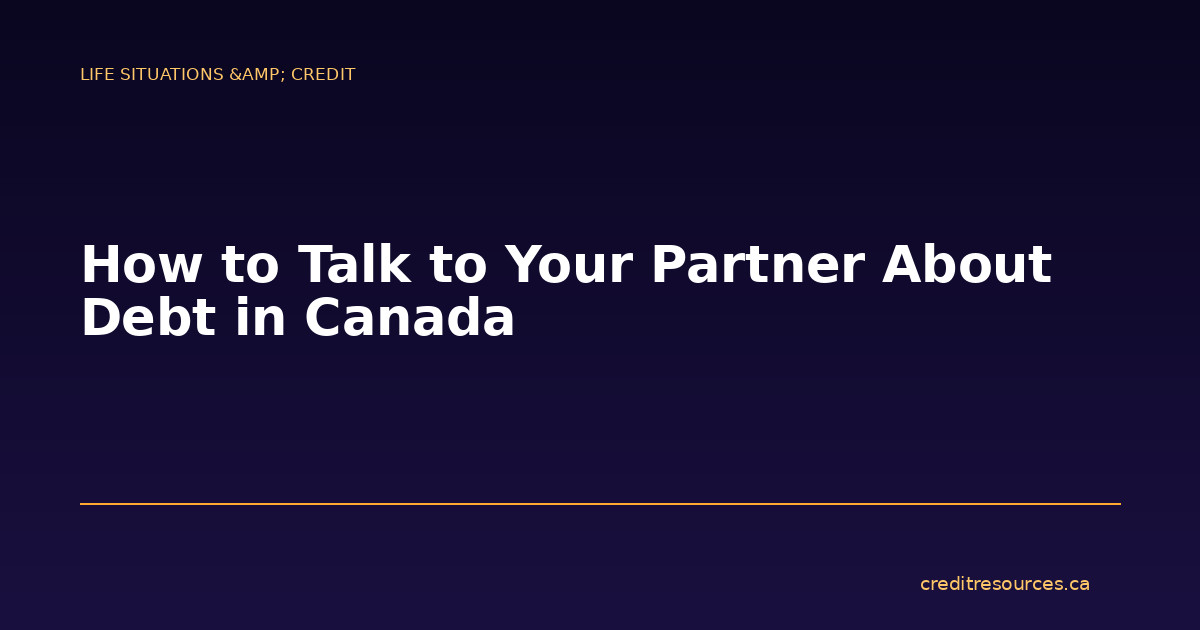 How to Talk to Your Partner About Debt in Canada