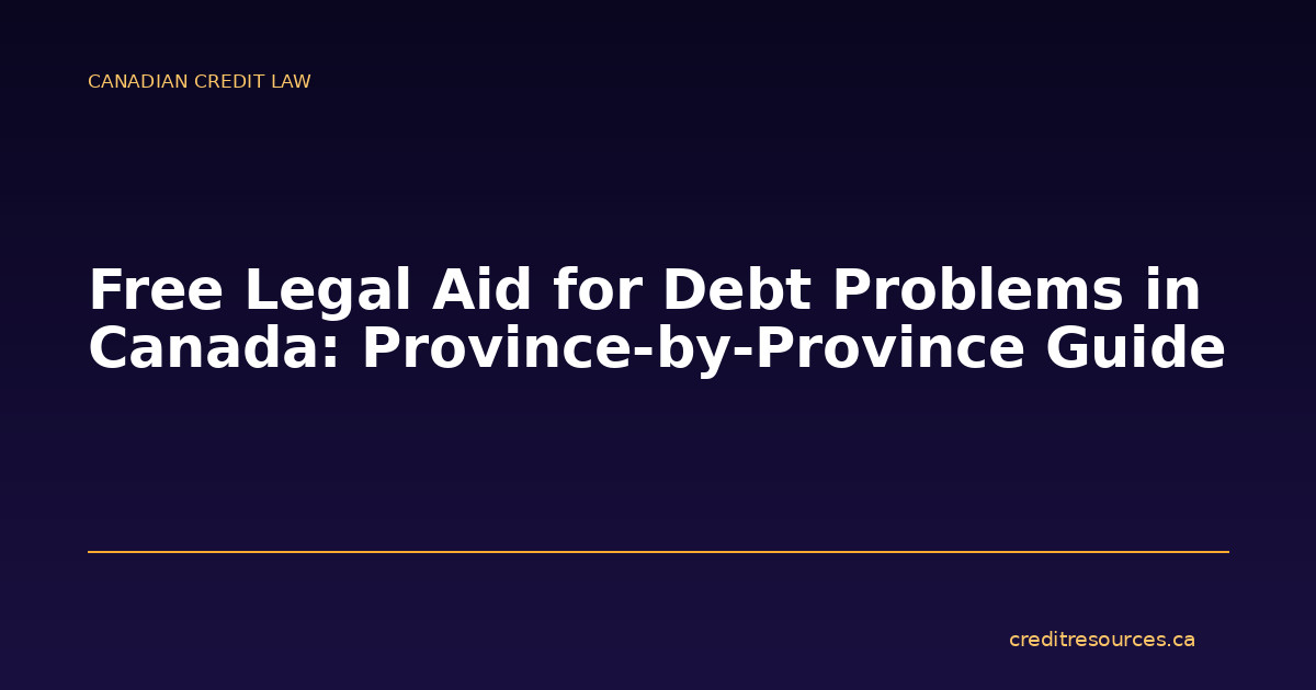 Free Legal Aid for Debt Problems in Canada: Province-by-Province Guide