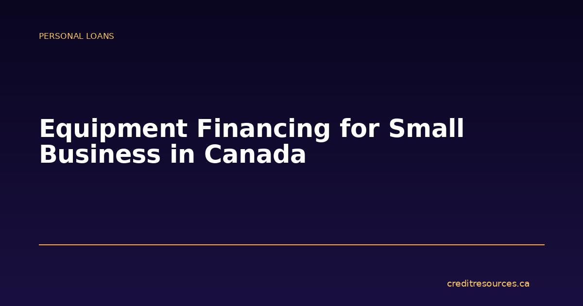 Equipment Financing for Small Business in Canada