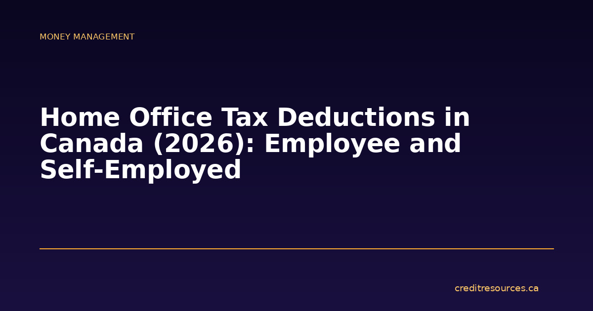 Home Office Tax Deductions in Canada (2026): Employee and Self-Employed