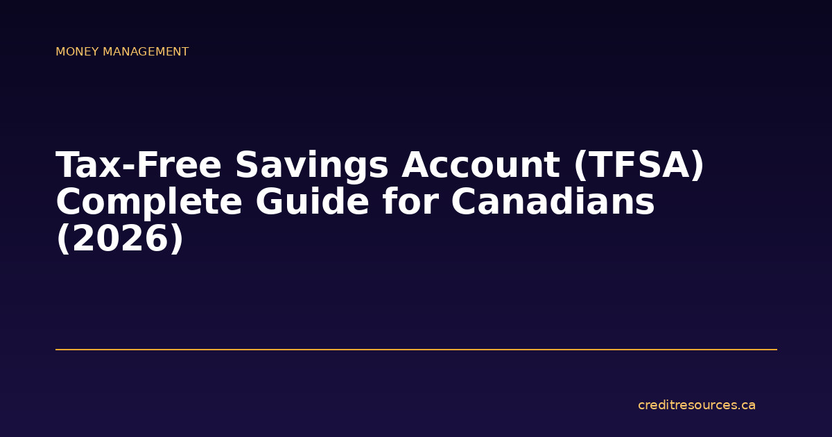 Tax-Free Savings Account (TFSA) Complete Guide for Canadians (2026)